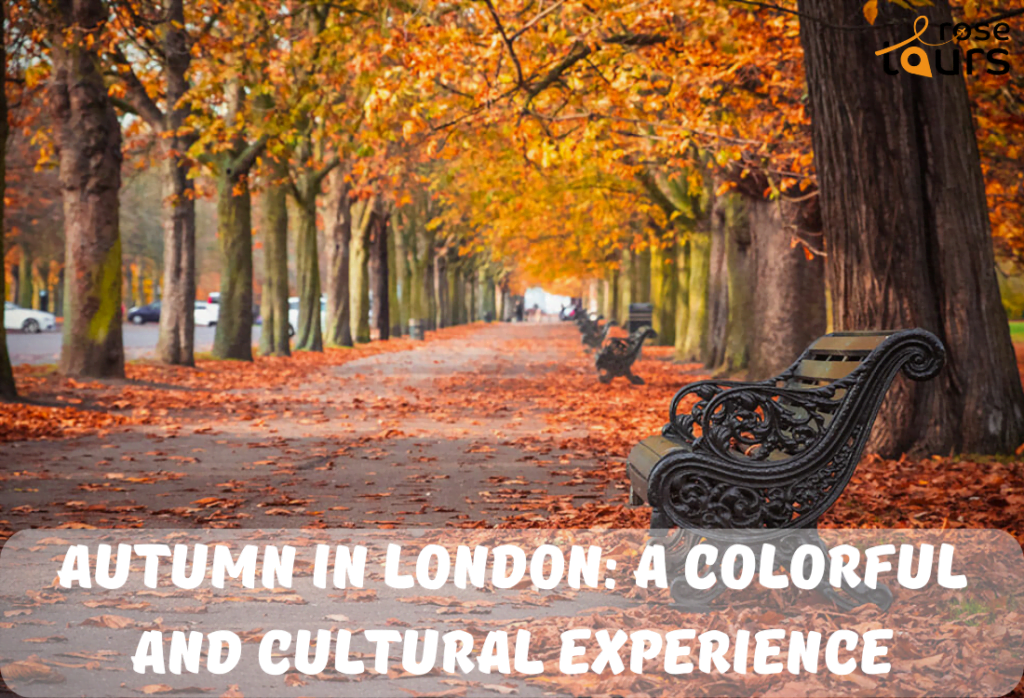 Autumn in London A Colorful and Cultural Experience