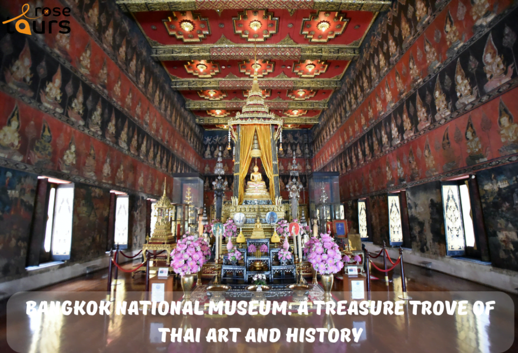 Bangkok National Museum A Treasure Trove of Thai Art and History