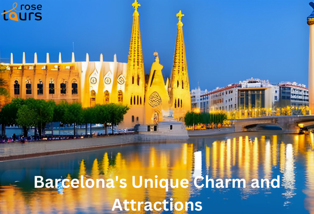 Barcelonas Unique Charm and Attractions