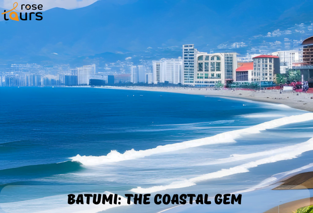 Batumi The Coastal Gem