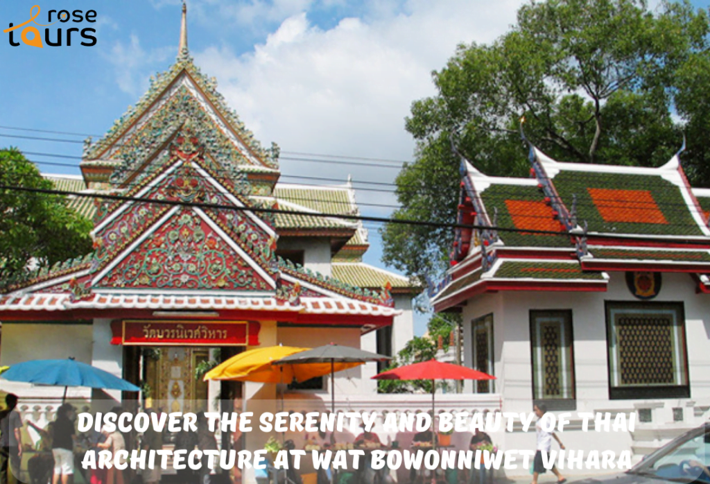 Discover the Serenity and Beauty of Thai Architecture at Wat Bowonniwet Vihara