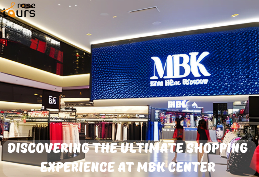 Discovering the Ultimate Shopping Experience at MBK Center