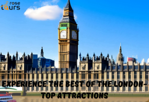 Experience the Best of the London-Top Attractions