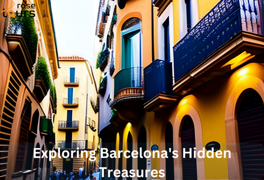 Exploring Barcelonas Hidden Treasures