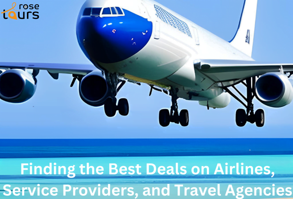 Finding the Best Deals on Airlines Service Providers and Travel Agencies