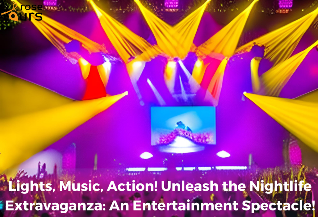 Lights Music Action Unleash the Nightlife Extravaganza An Entertainment Spectacle