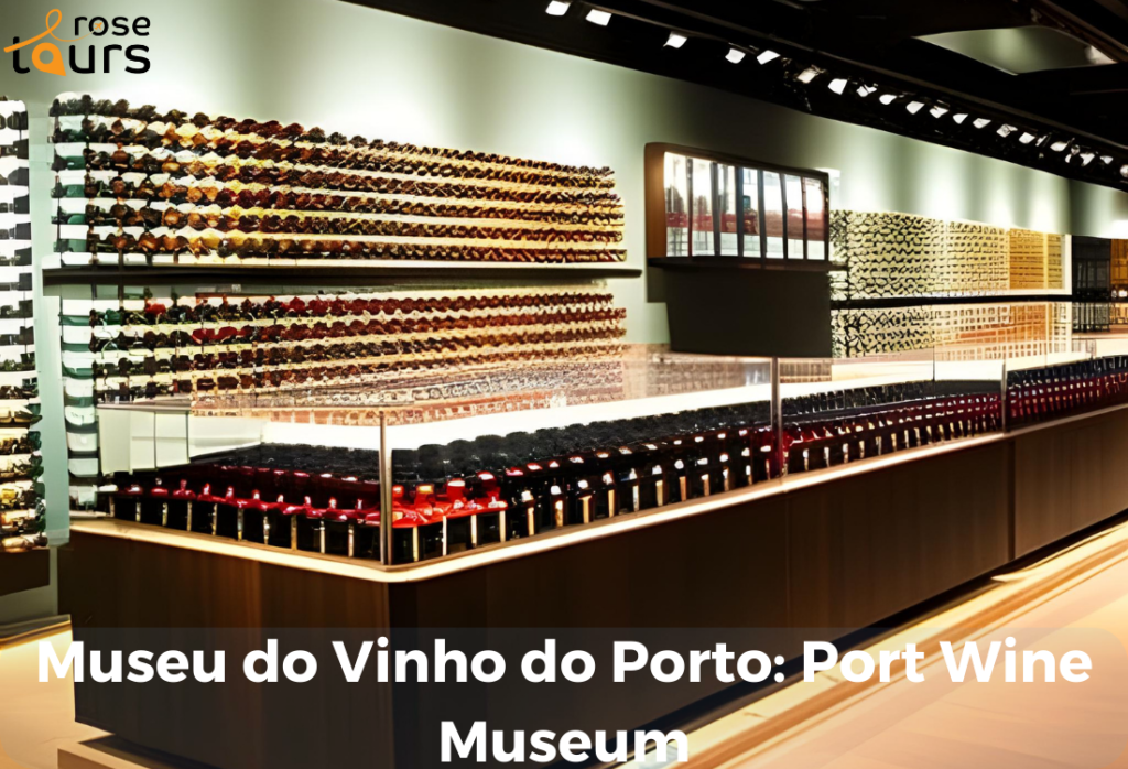 Museu do Vinho do Porto Port Wine Museum