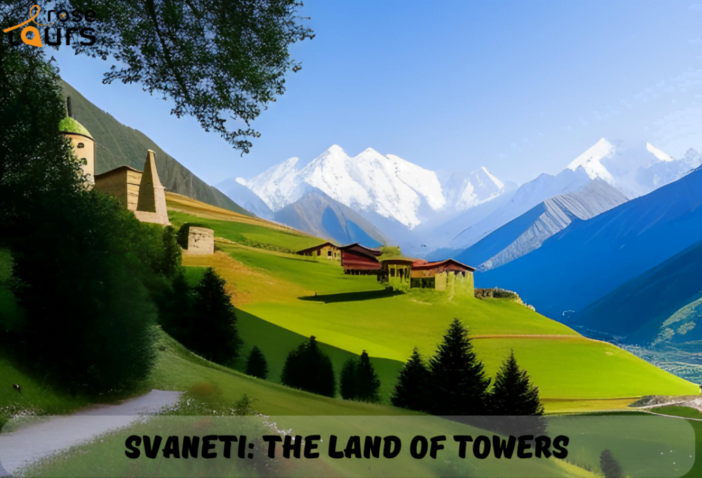 Svaneti The Land of Towers