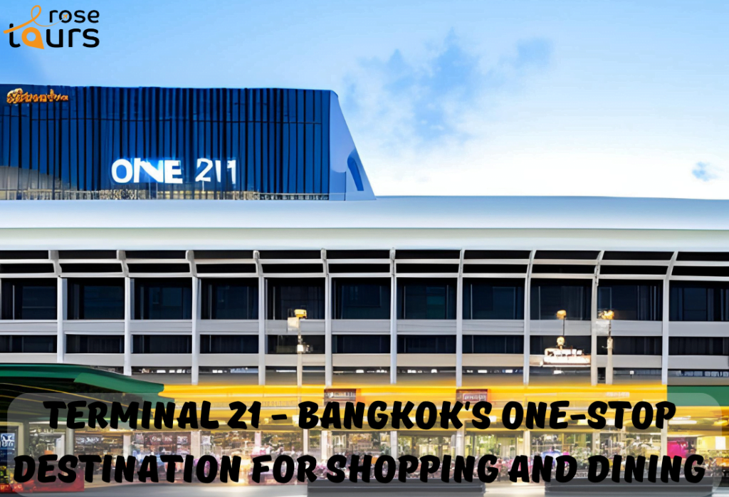 Terminal 21 Bangkoks One Stop Destination for Shopping and Dining