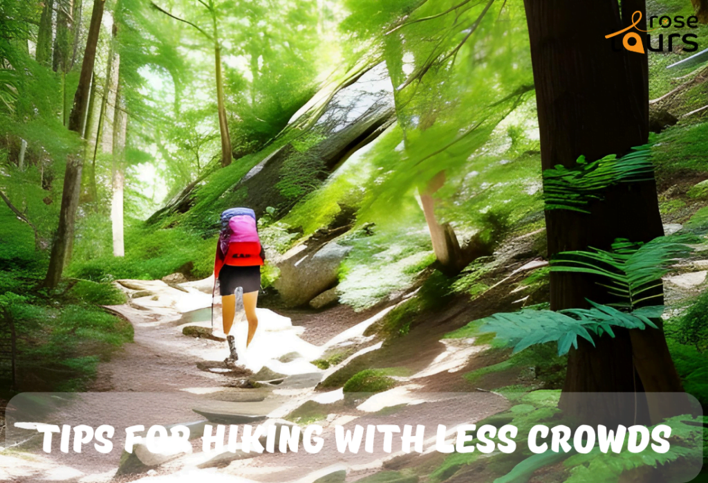 Tips for Hiking with Less Crowds