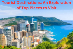 Tourist Destinations: An Exploration of Top Places to Visit