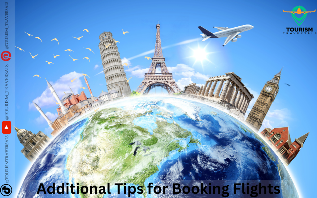 Additional Tips for Booking Flights