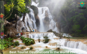 Best Tourist Destinations in the World 2023