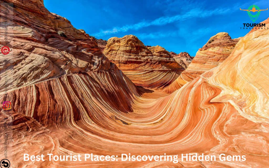 Best Tourist Places Discovering Hidden Gems