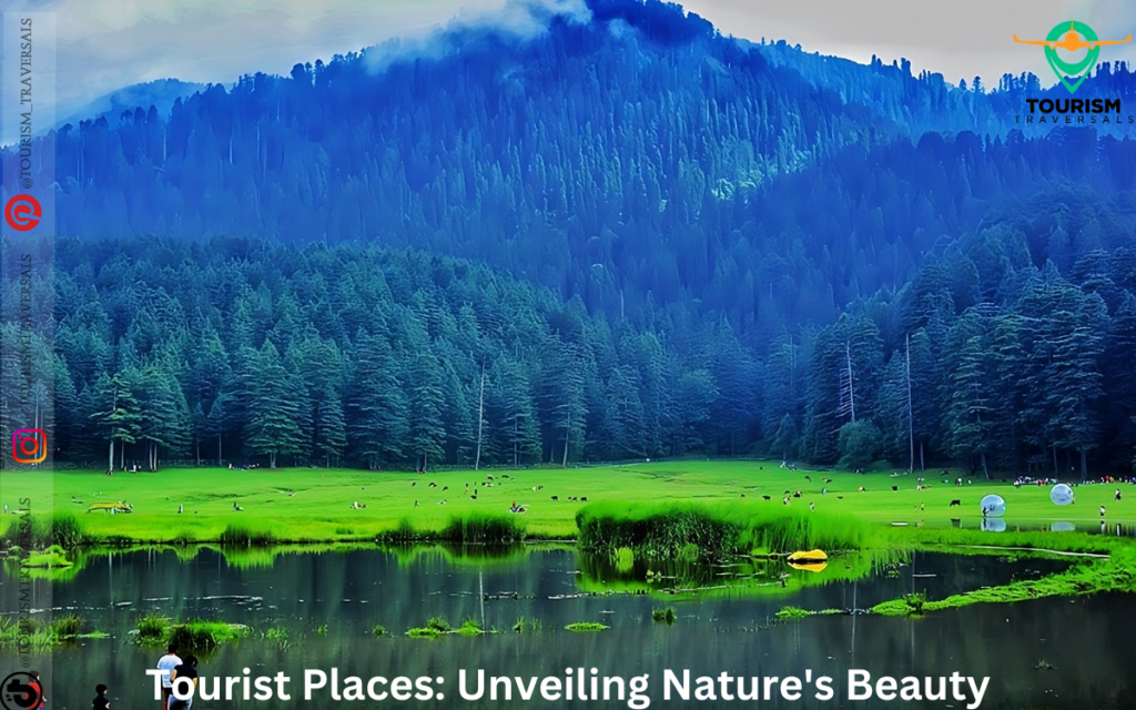 Tourist Places Unveiling Natures Beauty